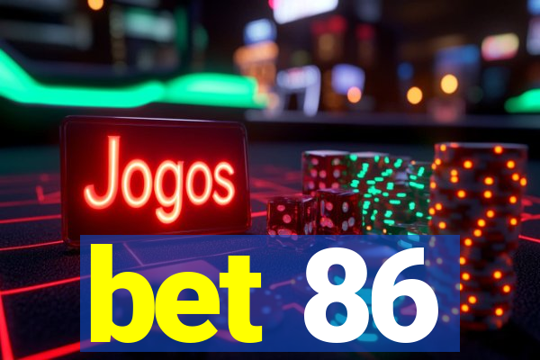 bet 86